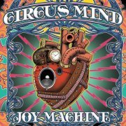 Circus Mind - Joy Machine (2021) [Hi-Res]