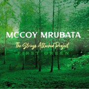 McCoy Mrubata - The Strings Attached Project - First Green (2022)