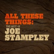 Joe Stampley - All These Things: The Best Of Joe Stampley (2023)