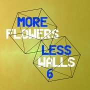 VA - More Flowers, Less Walls! 6 (2019)