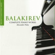 Alexander Paley - Balakirev: Complete Piano Works (2011)