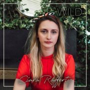 Ciara Rafferty - Wild (2019)