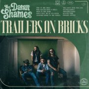 The Damn Shames - Trailers On Bricks (2025)