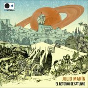 Julio Marin - El Retorno de Saturno (2022) [Hi-Res]