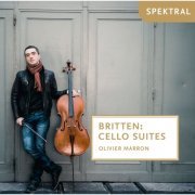 Olivier Marron - Benjamin Britten: Cello Suites (2014)