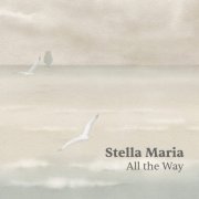 Maria Stella - All the Way (2024) [Hi-Res]