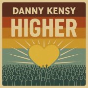 Danny Kensy - Higher (2026)