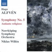 Norrköping Symphony Orchestra, Niklas Willén - Alfvén: Symphony No.5 / Andante religioso (2007)