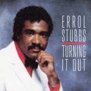 Errol Stubbs - Turning It Out (2022)