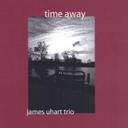 James Uhart - Time Away (2005) FLAC