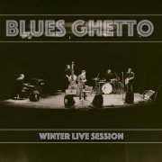 Blues Ghetto - Winter Live Session (2020)
