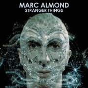 Marc Almond - Stranger Things (Expanded Edition) (2022)