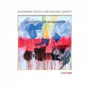 Alessandro Tedesco Low Frequency Quartet - Lifetime (2019)