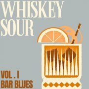 VA - Whiskey Sour: Bar Blues, Vol. 1 (2024)