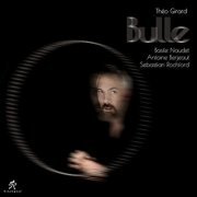 Théo Girard Quartet - Bulle (2019) [Hi-Res]