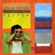 Janusz Zdunek 4 Syfon - Baterie (2001)