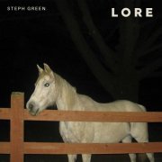 Steph Green - Lore (2023)