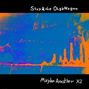 Stry & the OlgaMagoo - Maybe Another X2 (2025) [Hi-Res]