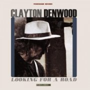 Clayton Denwood - Looking for a Road (2026)