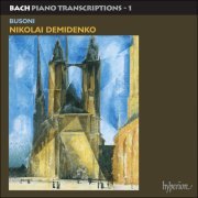 Nikolai Demidenko - J.S. Bach: Piano Transcriptions, Vol. 1 - Ferruccio Busoni (1992)