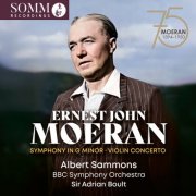 Albert Sammons, Peers Coetmore, BBC Symphony Orchestra, Sir Adrian Boult - Moeran: Symphony in G Minor, Violin Concerto & Cello Concerto (Live) (2025) [Hi-Res]