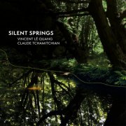 Claude Tchamitchian, Vincent Lê Quang - Silent Springs (2026) [Hi-Res]