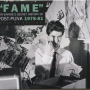 VA - Fame (Jon Savage's Secret History Of Post-Punk 1978-81) (2021 Re-Edition)