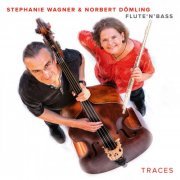 Stephanie Wagner & Norbert Dömling - Flute 'n' Bass - Traces (2023)