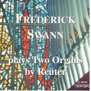 Frederick Swann - Handel, Walther & Others: Organ Works (2020)
