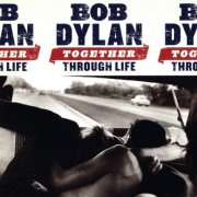 Bob Dylan - Together Through Life (Deluxe Edition) (2009)