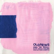 Emil de Waal+, Band Ane, Randi Laubek A.O., Elith "nulle" Nykjær - Old News (2016)