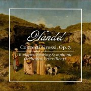 Peter Illenyi - Handel: Concerti Grossi, Op. 3 (2023)