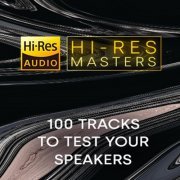 VA - Hi-Res Masters: 100 Tracks to Test your Speakers (2023) Hi-Res