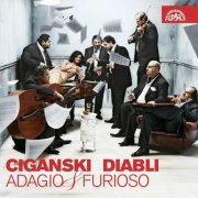 Cigánski diabli, Ernest Šarközi - Cigánski Diabli: Adagio & Furioso (2010)