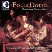 Ensemble Doulce Memoire - Folie Douce (1998)