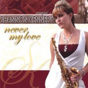 Shannon Kennedy - Never My Love (2007)