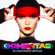 Various Artists - OCHENTAS (80 Canciones Míticas) (2023)