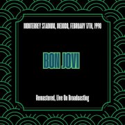 Bon Jovi - Monterrey Stadium, Mexico, February 17th, 1990 (Remastered, Live On Broadcasting) (2025)