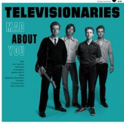 Televisionaries - Mad About You (2022)