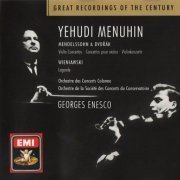 Yehudi Menuhin, George Enescu - Mendelssohn & Dvorak: Violin Concertos; Wieniawski: Légende (1991) CD-Rip