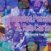 Houston Person & Ron Carter - The Complete Muse Sessions (1997)