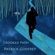 Patrick Godfrey - Crooked Path (2024)