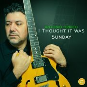 Antonio Orrico - I Thought It Was Sunday (2024) Hi Res