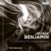 Erik Bertsch - Benjamin: Complete Piano Works (2024) [Hi-Res]