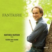 Mathieu Dufour, Kuang-Hao Huang - Fantaisie: Mathieu Dufour (2010)