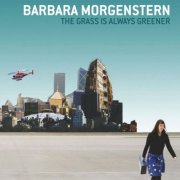 Barbara Morgenstern - The Grass Is Always Greener (2006)