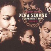 Nina Simone - The Very Best Of Nina Simone 1967-1972 - Sugar In My Bowl (1998)