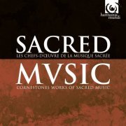 VA - Sacred Music: Cornerstone Works of Sacred Music (30 CD set 2009)