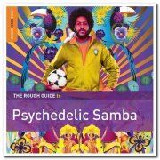 VA - The Rough Guide To Psychedelic Samba (2015)