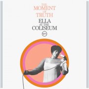 Ella Fitzgerald - The Moment Of Truth: Ella At The Coliseum (Live) (2025) [E-AC-3 JOC Dolby Atmos]